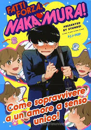 FATTI FORZA, NAKAMURA! (volume singolo)