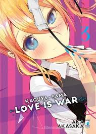 KAGUYA - SAMA  LOVE IS WAR